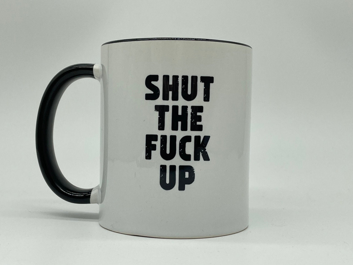 Tasse mit Spruch "Shut the fuck up" Kaffeetasse | kaffeebecher