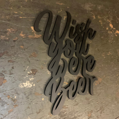 Wish you were Beer Schriftzug aus Holz | 3D Schriftzug | Wanddeko | Wandkunst | Wandschild | 3D Wandtattoo