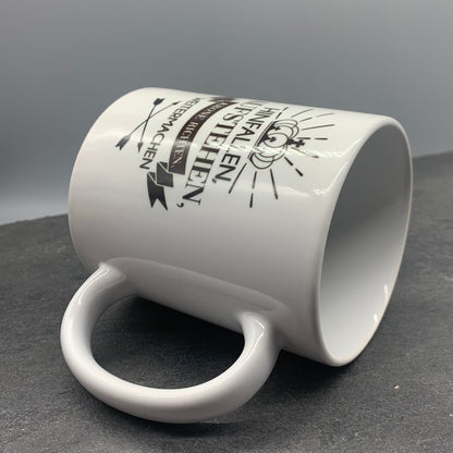 Tasse mit Spruch "Hinfallen, Aufstehen, Krone richten weitermachen" Kaffeetasse