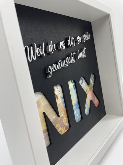 Geldgeschenk zum Geburtstag | Motiv: NIX | Geburtstagsgeschenk | 25x25cm