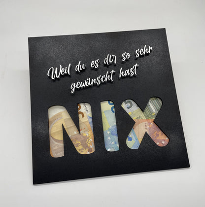 Geldgeschenk zum Geburtstag | Motiv: NIX | Geburtstagsgeschenk | 25x25cm