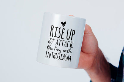 Tasse mit Spruch "RISE UP & Attack the day with Enthusiasm" Kaffeetasse | Kaffeebecher