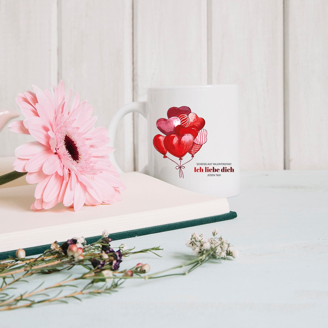 Tasse mit Spruch "Scheiß auf Valentinstag! Ich liebe Dich jeden Tag" Kaffeetasse | Kaffeebecher | Valentinstag | Liebe